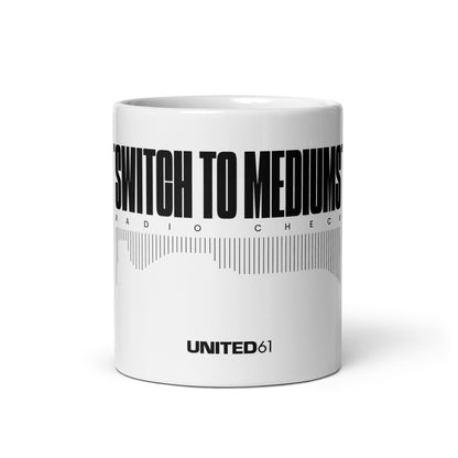 Mug - SWITCH TO MEDIUMS - White