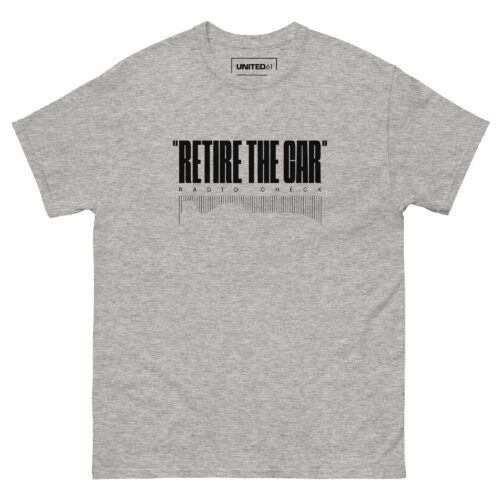 T-Shirt - RETIRE THE CAR - Grey