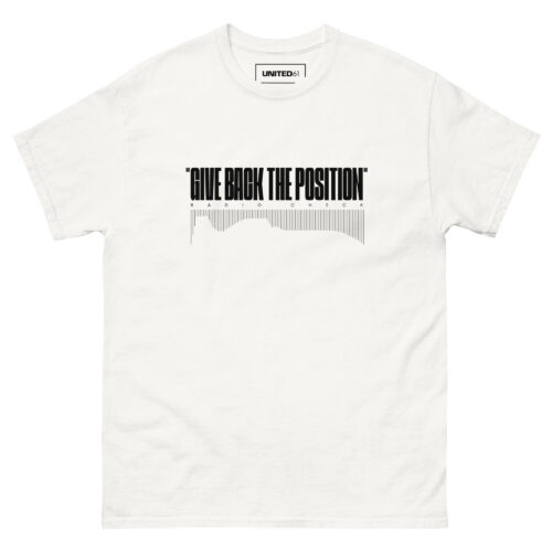 T-Shirt - GIVE BACK THE POSITION - White